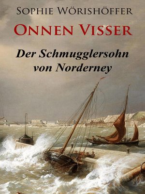 cover image of Onnen Visser--Der Schmugglersohn von Norderney